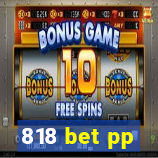 818 bet pp